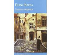 Cuentos completos | Franz Kafka, José Rafael Hernández Arias