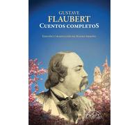Cuentos completos | Gustave Flaubert, Mauro Armiño