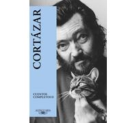 Cuentos completos II | Julio Cortázar