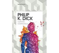 Cuentos completos nº 03/05: 3 (Biblioteca P. K. Dick)