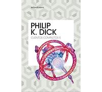 Cuentos completos nº 05/05: 5 (Biblioteca P. K. Dick)