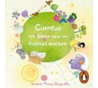 Cuentos Con Beso Para Las Buenas Noches (Cuentos Con Beso)