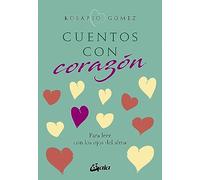 Cuentos con corazón: Para leer con los ojos del alma (Serendipity)