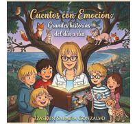Cuentos con emoción: Grandes historias del día a día (Las aventuras de Álex)