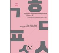 Cuentos coreanos contemporáneos. Volumen II: Autores nacidos entre 1968~1980: 1 (Literatatura Coreana)