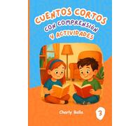 Cuentos Cortos con Comprensión y Actividades 3: Lecturas divertidas con preguntas para niños de 8 a 10 años. Ideal para mejorar la comprensión lectora