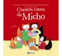 Cuentos cortos de Micho – Castellano – A partir de 3 años – Bruño