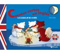 Cuentos cortos en inglés. Los sonidos de las vocales (Castellano - A PARTIR DE 8 AÑOS - LIBROS EN INGLÉS - Otros libros)