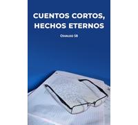 Cuentos Cortos, Hechos Eternos
