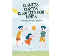 Cuentos Cortos para leer con niños: 136 (Novelas Juveniles)