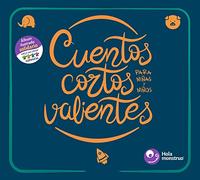 Cuentos Cortos para niñas y niños valientes (SIN COLECCION)