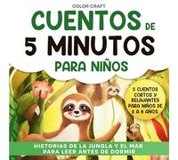 Cuentos de 5 minutos para niños: Cuentos cortos y relajantes para niños de 2 a 8 Años, con ballenas, tigres, lémures, perezosos y mucho más