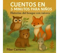 Cuentos de 5 minutos para niños. Historias del bosque con valores ,aventuras de animales.: Cuentos cortos con valores para dormir de adorables ... lectura y comprensión, niños de 3 a 8 años .