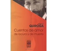 Cuentos de amor, de locura y de muerte
