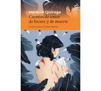 Cuentos de amor de locura y de muerte