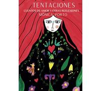 Cuentos de amor y otras reflexiones. Libro de ilustraciones para trabajar el amor propio.: Tentaciones, él hilo invisible del amor. Libro de ... tu joya interior, tu viaje al amor interior.