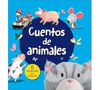 Cuentos de animales: 6 historias para compartir (Cuentos y ficción)