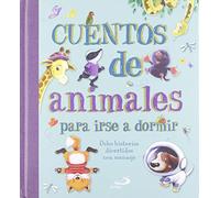 Cuentos de animales para irse a dormir: Ocho historias divertidas con mensaje (Cuentos ilustrados)
