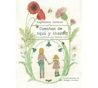 CUENTOS DE AQUÍ Y AHORA- VERSIÓN EXTENDIDA: [Libro Juvenil de Autoayuda y Emociones] Autoestima, Valores y Naturaleza.