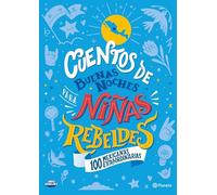 Cuentos de buenas noches para niñas rebeldes/ Good Night Stories for Rebel Girls: 100 mexicanas extraordinarias/ 100 Tales of Extraordinary Women