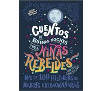 Cuentos de buenas noches para niñas rebeldes / Good Night Stories for Rebel Girls: 100 Tales of Extraordinary Women