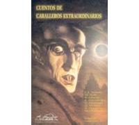 Cuentos De Caballeros Extraordinarios