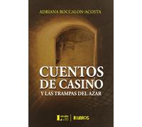 Cuentos de casino y las trampas del azar