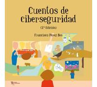 Cuentos De Ciberseguridad 2ª Edición