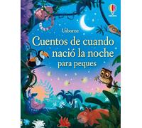 Cuentos de cuando nació la noche para peques (Cuentos para peques)