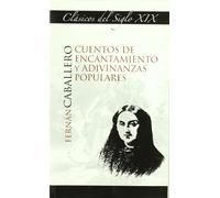 Cuentos de encantamiento y adivinanzas populares: 2 (Clásicos del Siglo XIX)