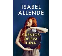 Cuentos de Eva Luna/ The Stories of Eva Luna: Spanish-Language Edition of the Stories of Eva Luna