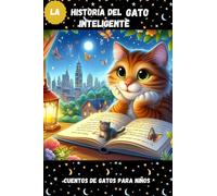 Cuentos de gatos para niños: la historia del gato inteligente