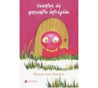 Cuentos de gusanito intrépido