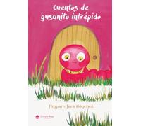 Cuentos de gusanito intrépido (SIN COLECCION)