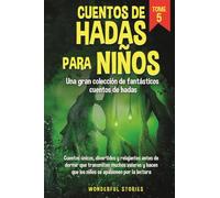 Cuentos de hadas para niños. Una gran colección de fantásticos cuentos de hadas (Vol. 5)