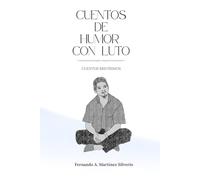 Cuentos de Humor con Luto: Cuentos Brevísimos
