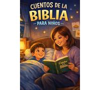 Cuentos de la Biblia para niños: 12 cuentos con valores del antiguo testamento para leer en familia (6-12 años) ideal para leer antes de dormir