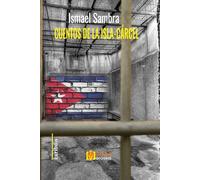 Cuentos de la Isla-Cárcel: Cuentos vividos