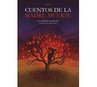 Cuentos de la Madre Muerte: 3 (Cuentos antiguos ilustrados)