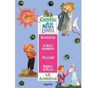 Cuentos de la Media Lunita 4: Blancaflor, El bello durmiente, ¡Yo león!, Burrita de plata (INFANTIL - JUVENIL - CUENTOS DE LA MEDIA LUNITA)