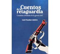 Cuentos de la retaguardia: Ciudades olvidadas de la guerra civil (Clásicos del siglo XXIII)
