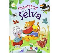 Cuentos de la Selva: Un Libro de Cuentos para Aprender a Ser Mejores: 2 (Cuentos Animados)