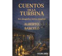 Cuentos de la Turbina: Los ahogados nunca mueren