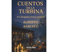 Cuentos de la Turbina: Los ahogados nunca mueren
