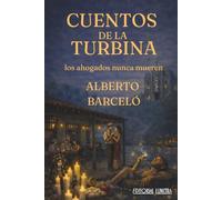 Cuentos de la Turbina: Los ahogados nunca mueren