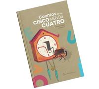 Cuentos De Las Cinco Menos Cuatro