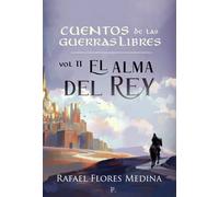 Cuentos de las guerras libres | Rafael Flores Medina
