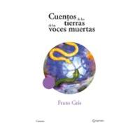 Cuentos De Las Tierras De La Voces Muertas