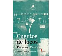 Cuentos de locos: Relatos de la monomanía y la perversidad (El Paseo central)