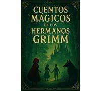 Cuentos de los Hermanos Grimm: Edición Ilustrada Épica